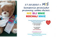 Więcej o: Akcja Miś – ,,Nie bij mnie, kochaj mnie”
